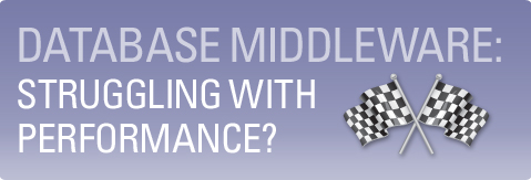 Database Middleware: Struggling with Performance?